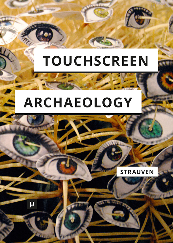 cover for Touchscreen Archaeology: Tracing Histories of Hands-On Media Practices