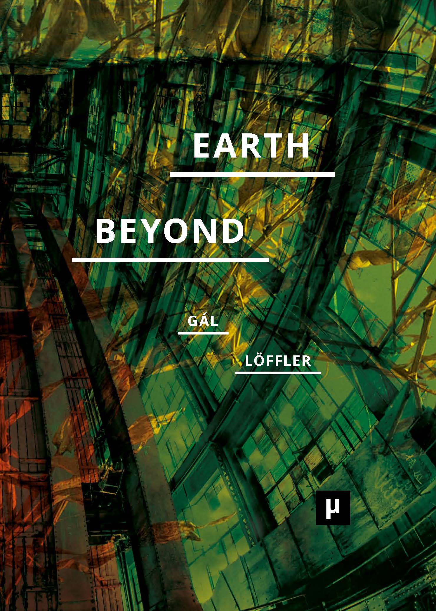 cover for Earth and Beyond in Tumultuous Times: A Critical Atlas of the Anthropocene